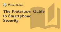 The Protesters' Guide to Smartphone Security