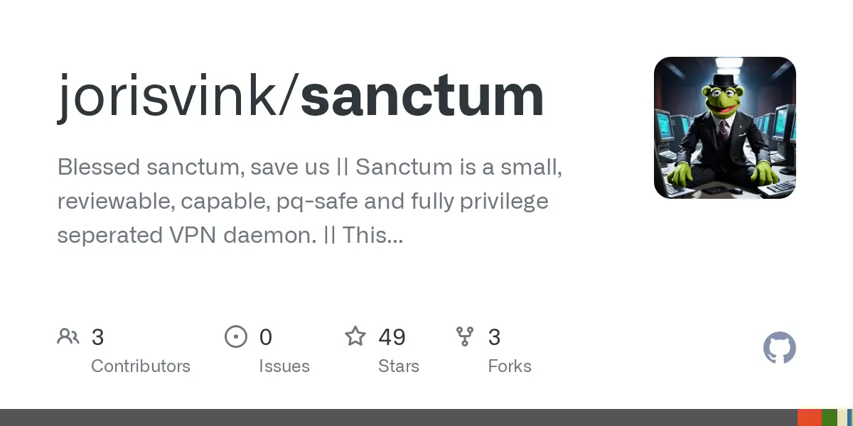 GitHub - jorisvink/sanctum: Blessed sanctum, save us || Sanctum is a small, reviewable, capable, pq-safe and fully privilege seperated VPN daemon. || This is a read-only mirror, pull requests are ignored.