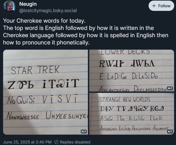 Screenshot from bluesky showing the Cherokee words for "Star Trek," "Lower Decks," and "Strange New Worlds." How their written in Cherokee and English